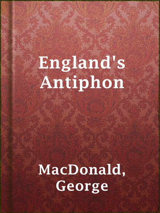 Detalles del título England's Antiphon de George MacDonald - Disponible